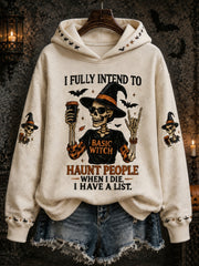 Women's Funny Halloween Skull Witch I Fully Intend To Haunt People When I Die I Have A List Print Casual Hoodie