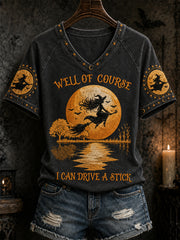 Women's Funny Halloween Witch Why Yes,Actually I Can Drive A Stick Print Casual V-Neck Tee