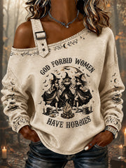 Women's God Forbid Women Have Hobbies Print Casual Off-Shoulder Sweatshirt